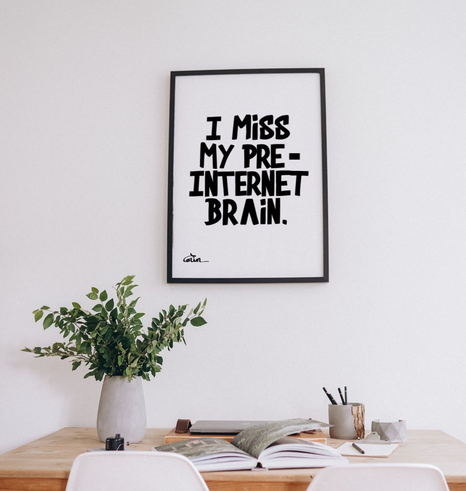 Humor Quote: I Miss My Pre-Internet Brain  MAISON CACTUS