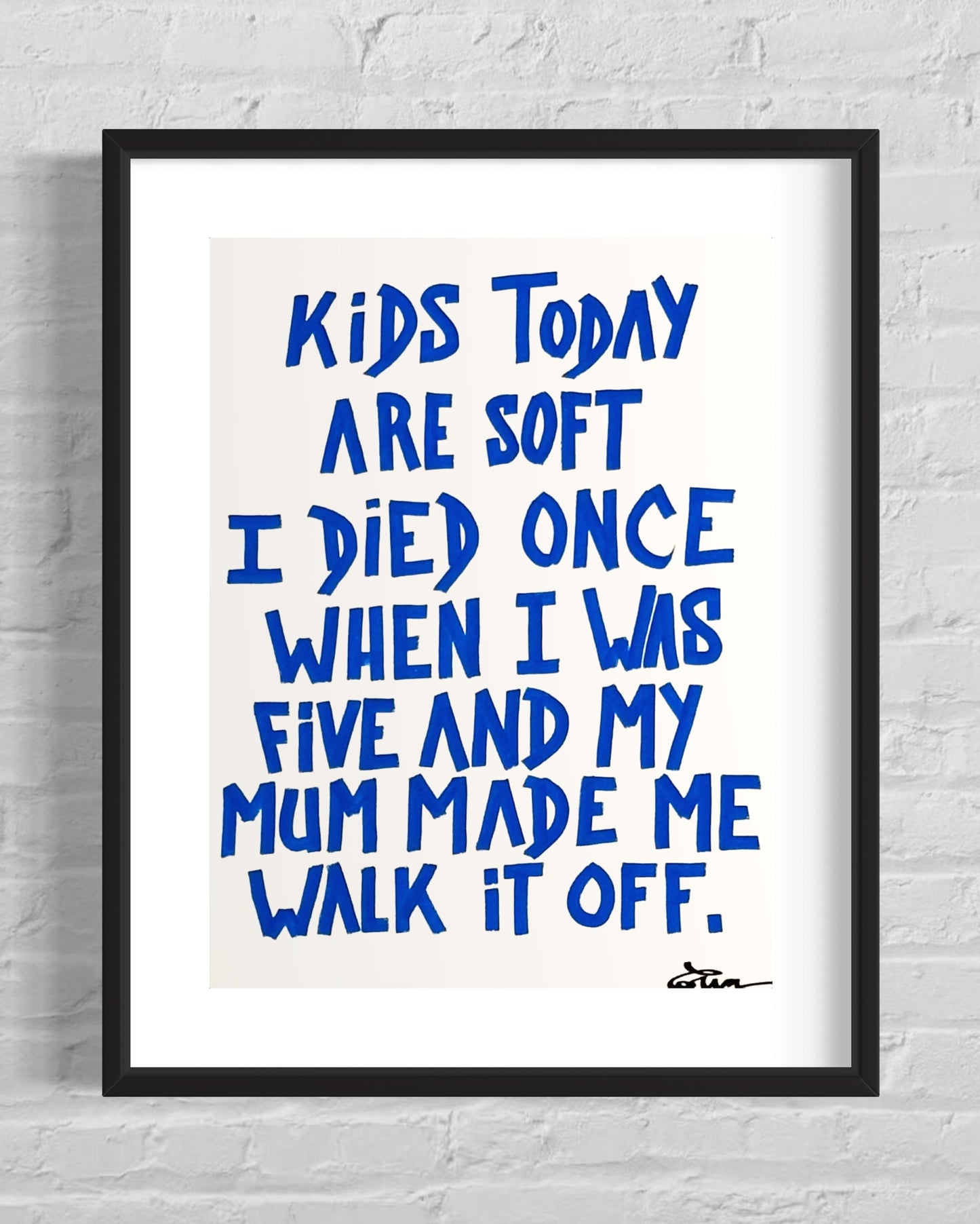 KIDS TODAY ARE SOFT....