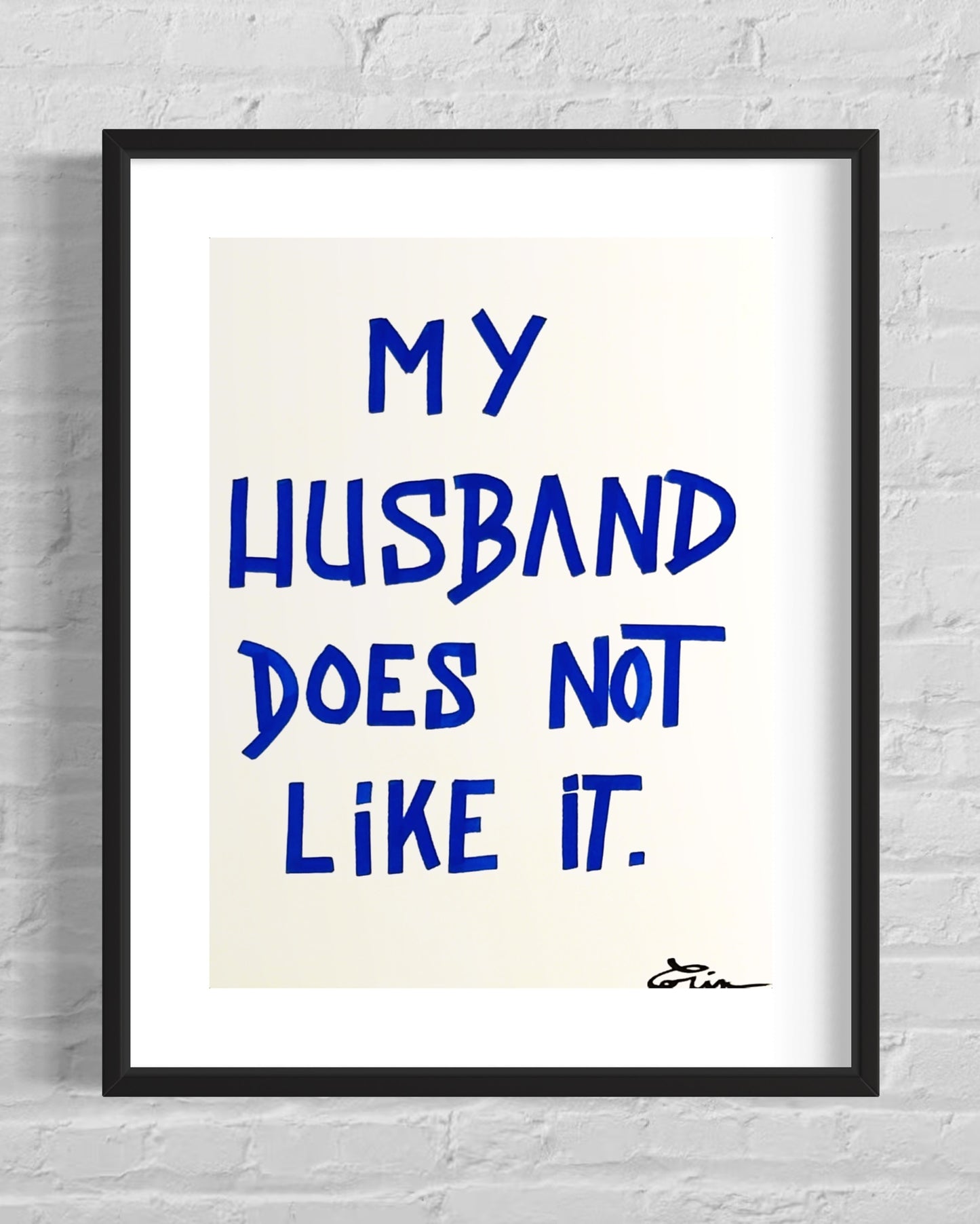 MY HUSBAND DOES NOT LIKE IT