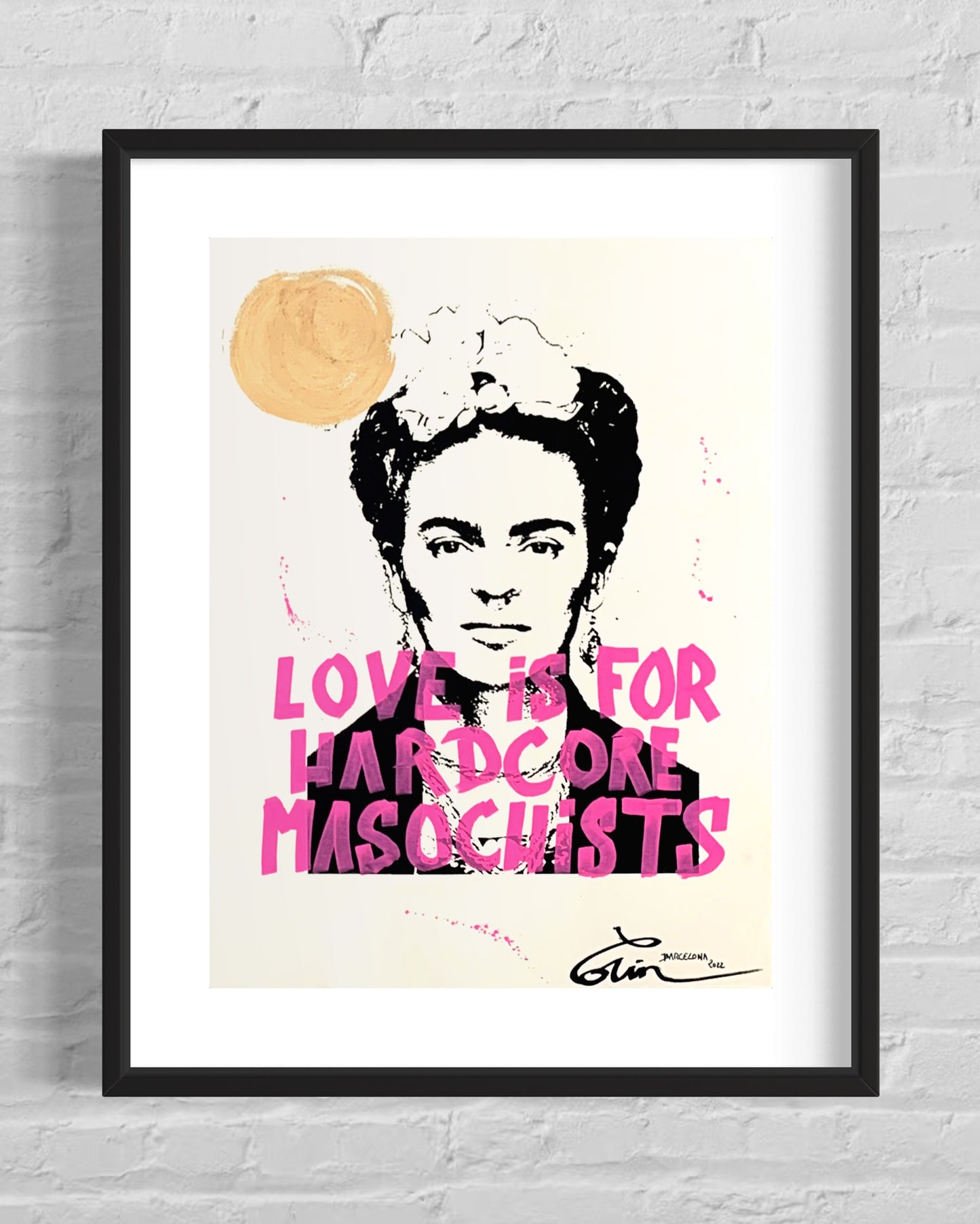 LOVE IS FOR HARDCORE MASOCHISTS - FRIDA
