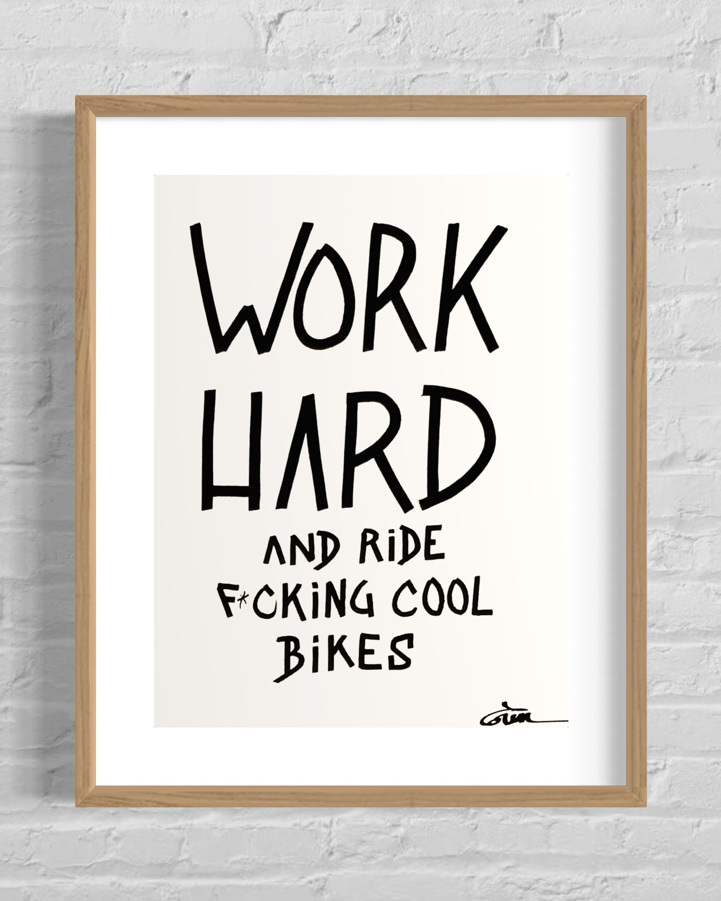 WORK HARD AND RIDE F*CKING COOL BIKES