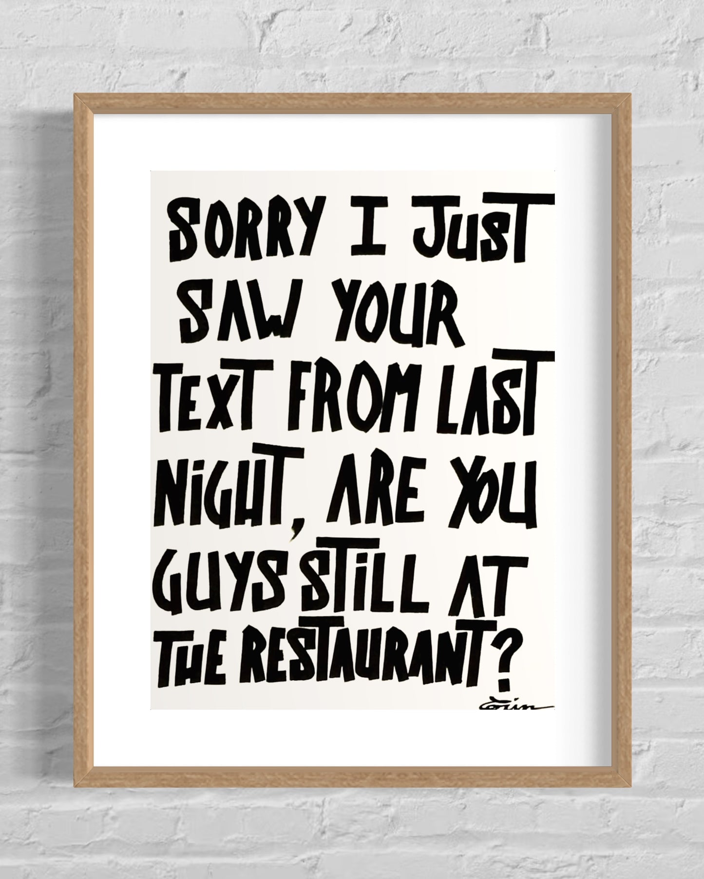 SORRY I JUST SAW YOUR TEXT