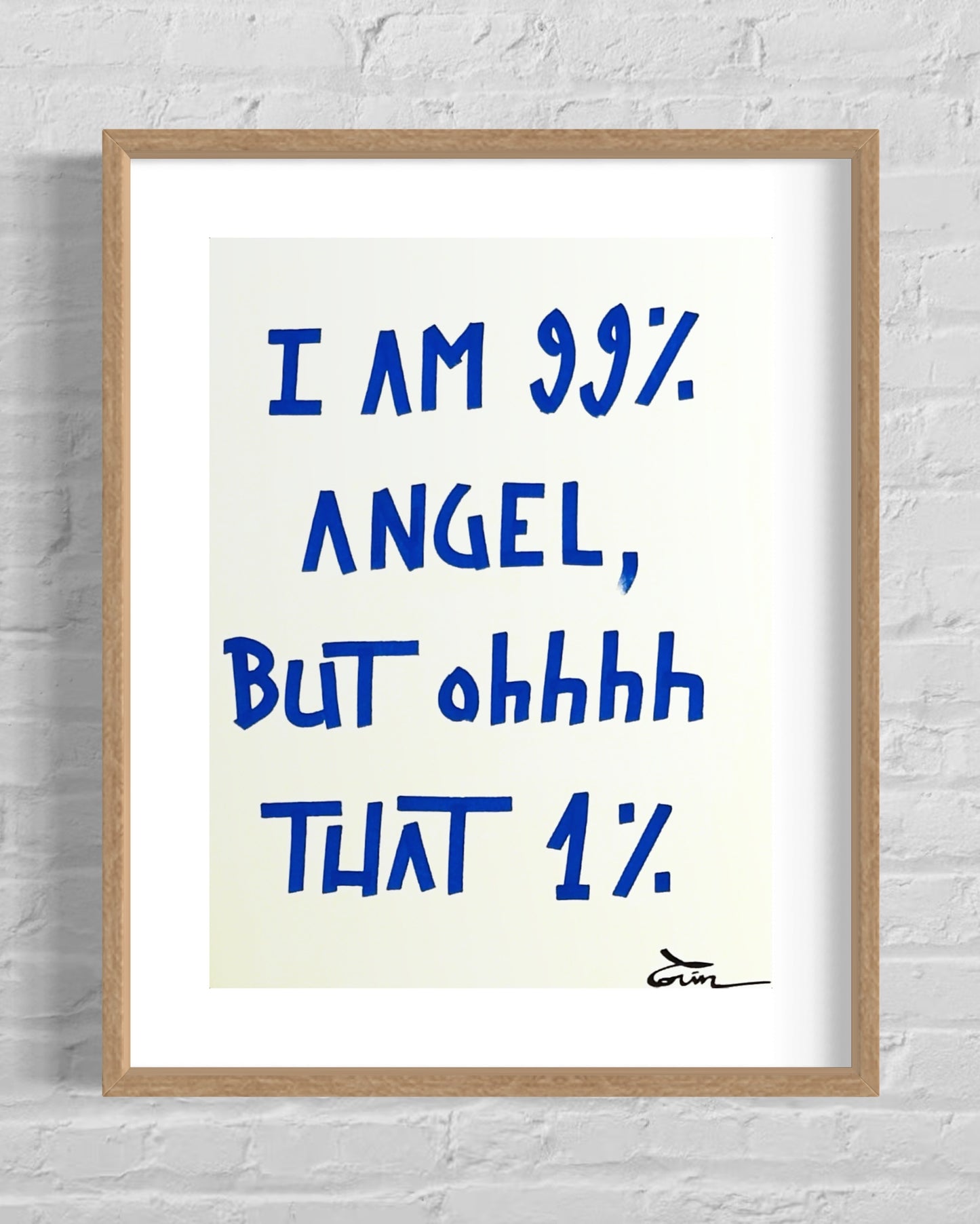 I AM 99% ANGEL...