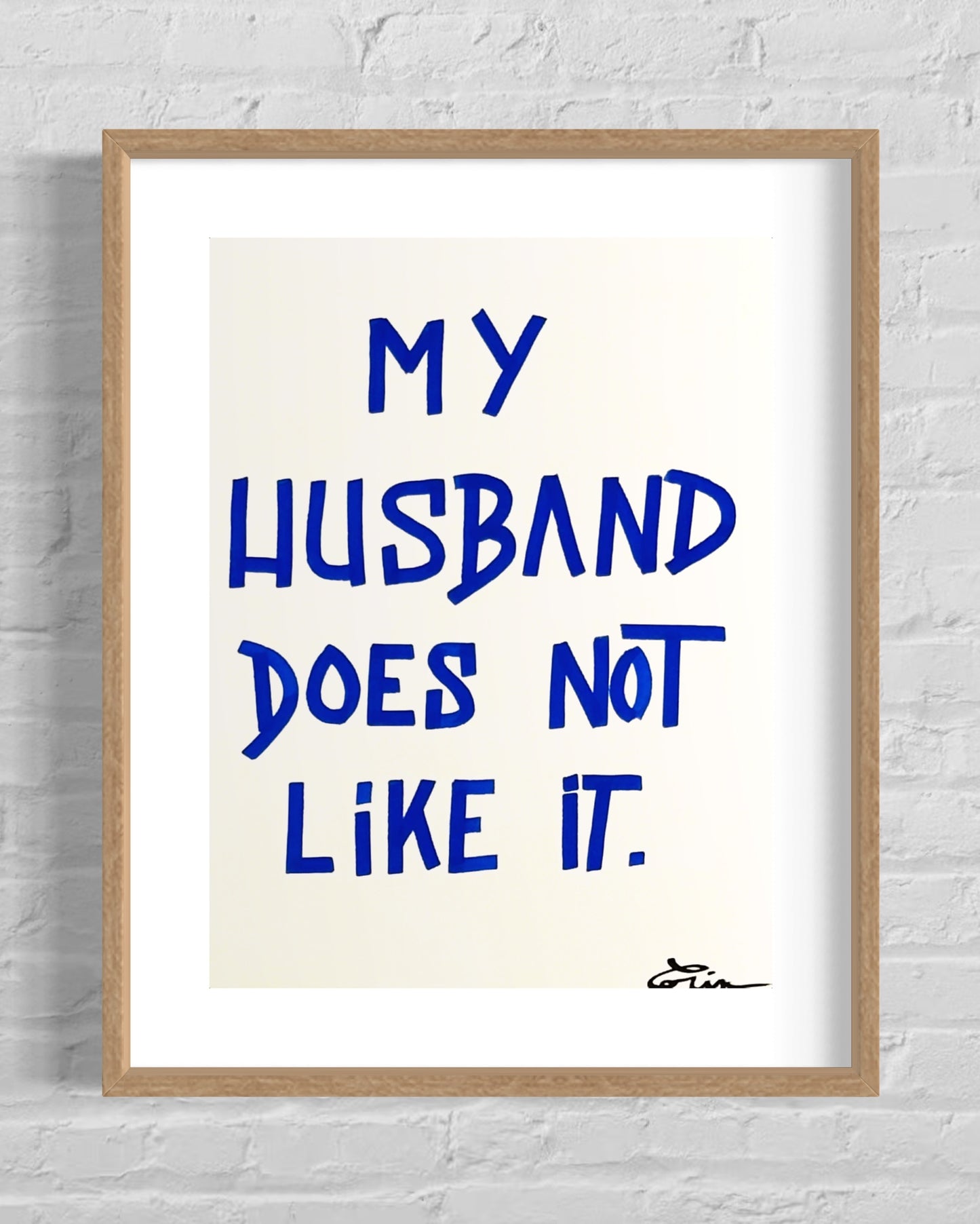 MY HUSBAND DOES NOT LIKE IT