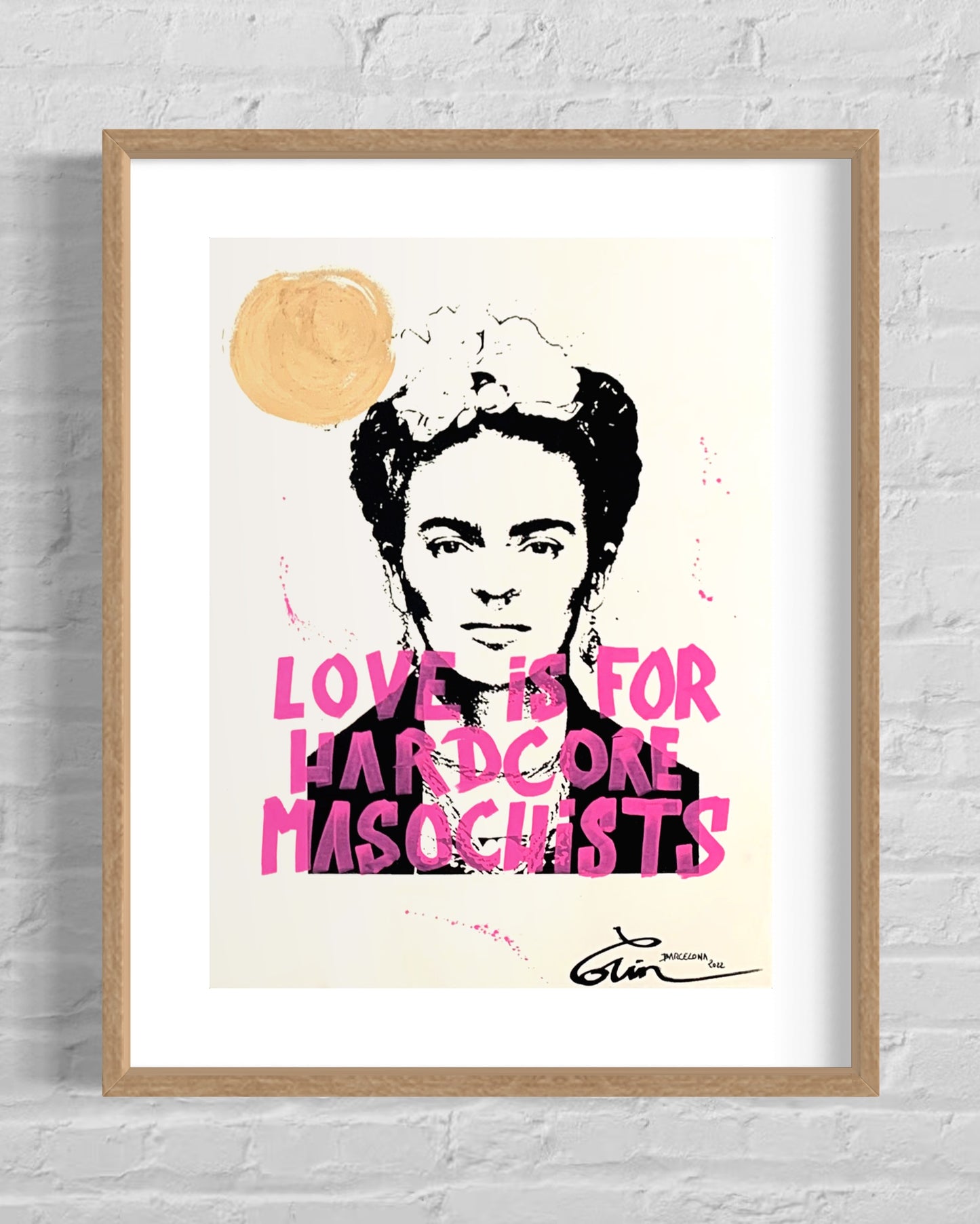 LOVE IS FOR HARDCORE MASOCHISTS - FRIDA