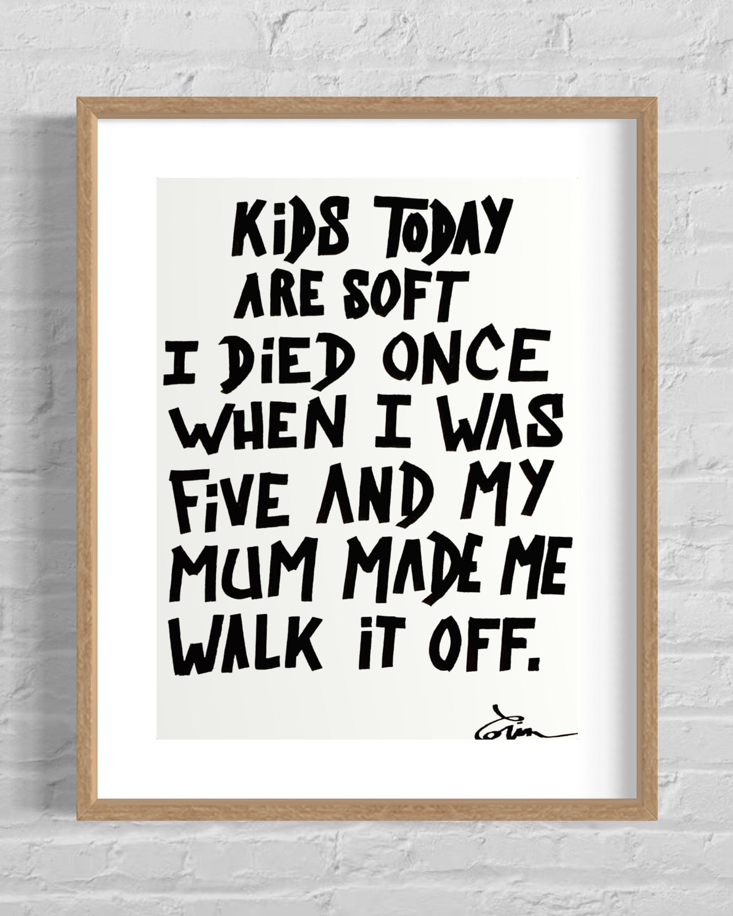 KIDS TODAY ARE SOFT....