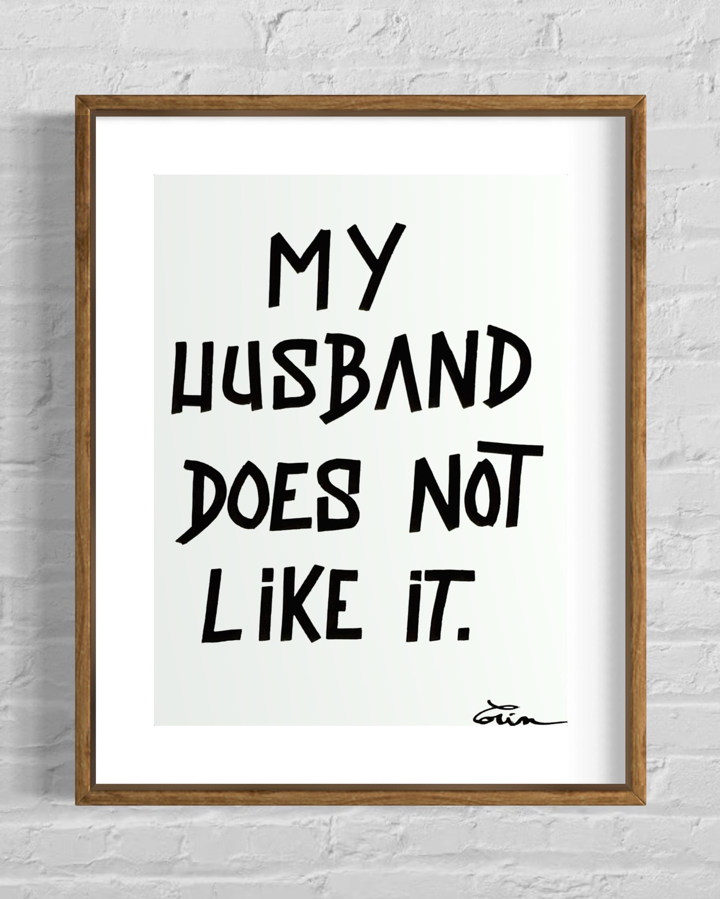 MY HUSBAND DOES NOT LIKE IT