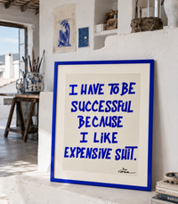 I Have To Be Successful...