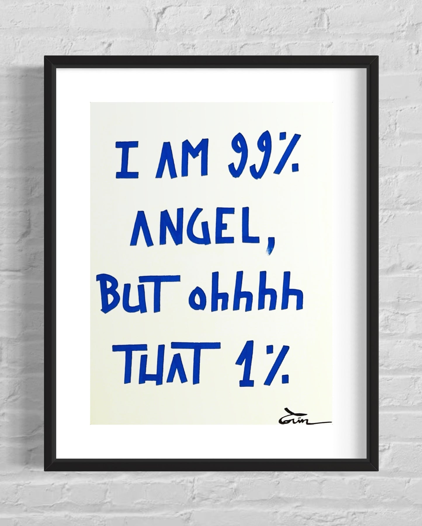I AM 99% ANGEL...