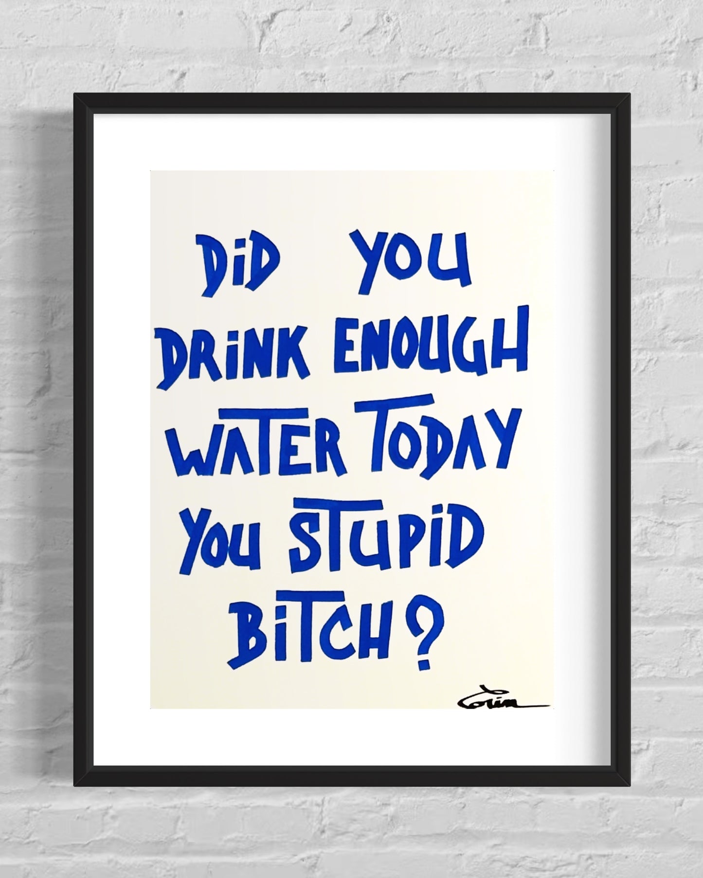 DID YOU DRINK ENOUGH WATER?