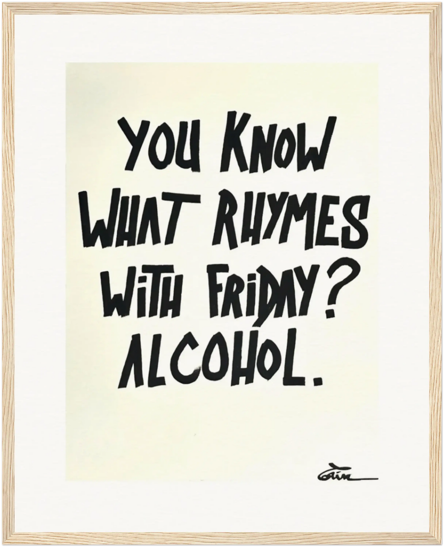 YOU KNOW WHAT RHYMES WITH FRIDAY?