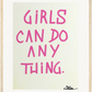 GIRLS CAN DO ANYTHING