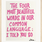 THE FOUR MOST BEAUTIFUL WORDS