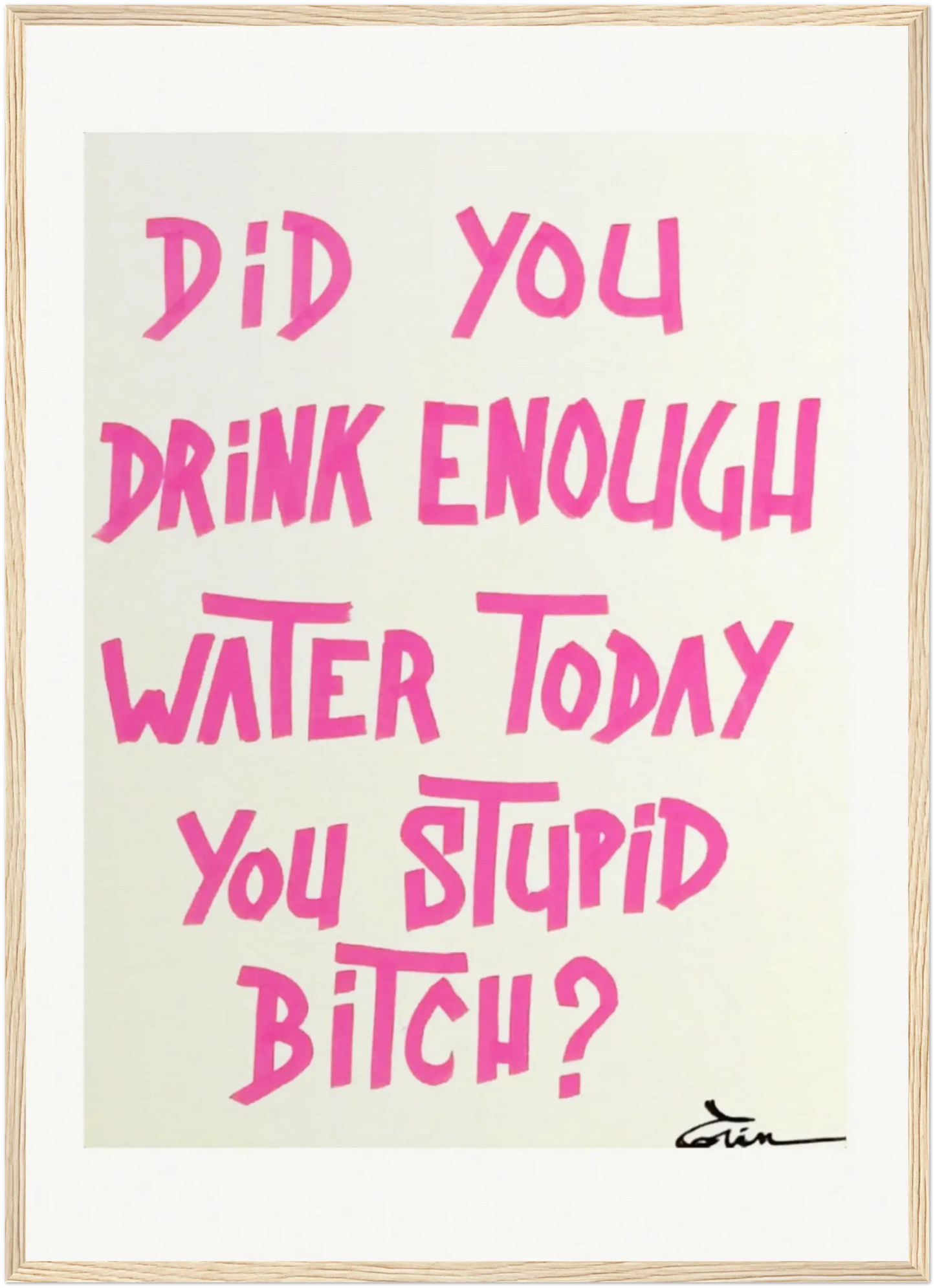 DID YOU DRINK ENOUGH WATER?