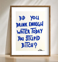 Humour Quote: Did You Drink Enough Water?