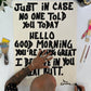 JUST IN CASE NO ONE TOLD YOU TODAY HELLO GOOD MORNING YOU'RE DOING GREAT I BELIEVE IN YOU GREAT BUTT | Black Wood Frame - Motivational Quote